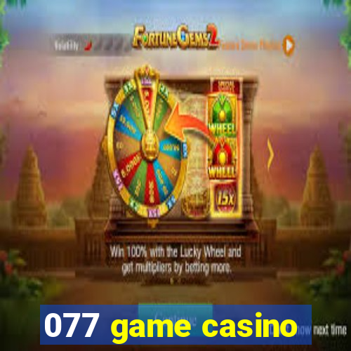 077 game casino